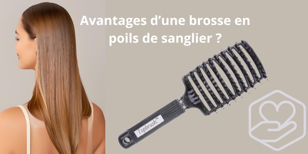Les avantages des brosses démêlantes en poils de sanglier pour des cheveux sains et brillants