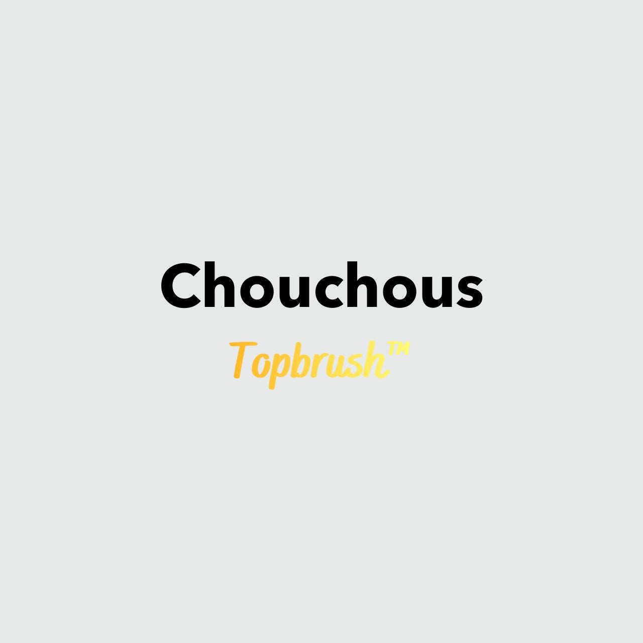 Collection Chouchous Topbrush