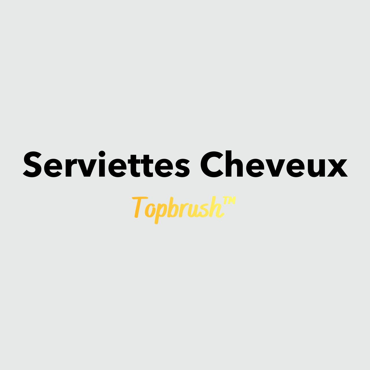 Collection Serviettes Cheveux Topbrush