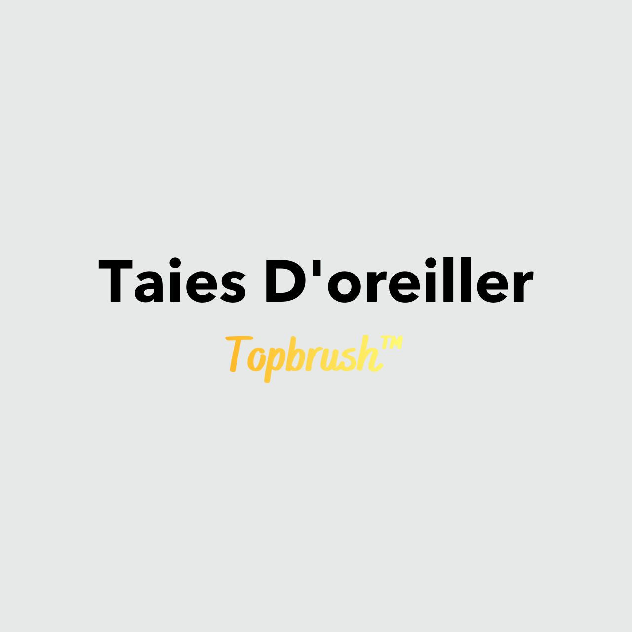 Collection Taies D'oreiller Topbrush